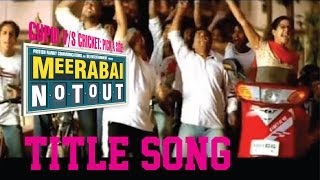 Meerabai Not Out - Title Song