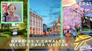 Barrios y canales bellos para visitar / Viajando Seguros EP 41