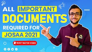 List of ALL IMPORTANT DOCUMENTS for JOSAA Counselling 2021 | IIT NIT Counselling 2021