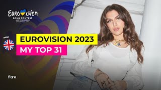 EUROVISION 2023 // My Top 31 + 🇬🇧 (so far)