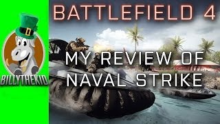 BF4 Gameplay Commentary - My Review of Naval Strike