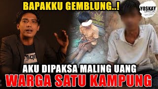 BAPAKKU GEMBLUNG ! AKU DIPAKSA MALING UANG WARGA SATU KAMPUNG