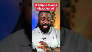 X empire tokens disappeared