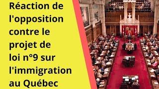 ‫Réaction de l'opposition contre le projet de loi n°9 sur l'immigration au Québec