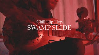 Chill Hip Hop Swamp Slide (Guitar Improv / Jam / Lo Fi Beat)