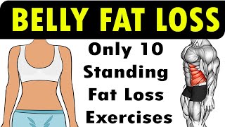 Only 10 Standing Exercises Belly Fat Loss | 10 Abs Exercises At Home (Reduce Belly Fat)