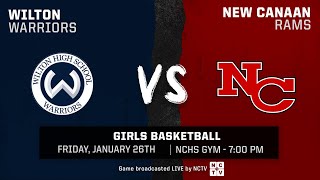 Girls Basketball - New Canaan Rams vs Wilton Warriors - 1/26/24