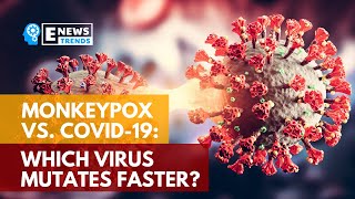 Monkeypox vs. COVID-19: Which Virus Mutates Faster?