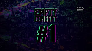 EMPTY CONCEPT #1