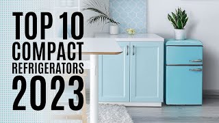 Top 10: Best Compact Refrigerators of 2023 / Mini Fridge with Freezer, Mini Refrigerator, Cooler