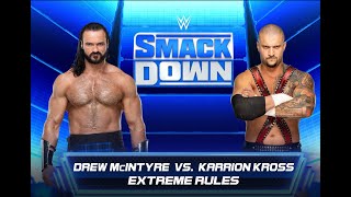 WWE | Drew McIntyre vs Karrion Cross | Extreme Rules Match | Smack Down 2022