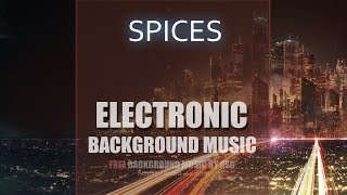 FREE download / SPICES / Electronic background music by Synthezx