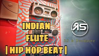 Indian Flute Hip - Hop Beat | DJ A S Production | 122 BPM