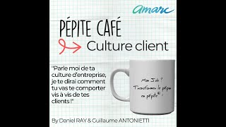 Pépite-café "culture client"