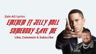 Lyric Eminem - Somebody Save Me Ft Jelly Roll (Lyric Video)