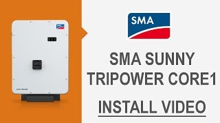 SMA Sunny Tripower CORE1 Installation Video | RENVU