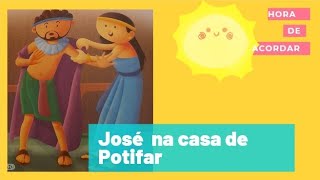 José na casa de Potifar🏠História da Bíblia para crianças EBD lições bíblicas curtas infantil Acordar