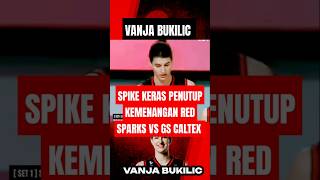 [ set 1 ] red spark vs gs caltex | spike keras vanja bukilic | mtv sport