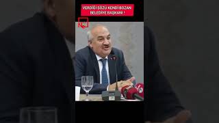 Verdiği Sözü Bir Kaç Ayda Kendi Çiğneyen Belediye Başkanı Kim?