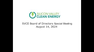 SVCE Board of Directors Special Meeting -  August 14, 2024