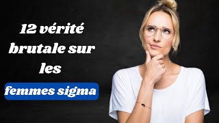 12 vérités brutale sur la femelle sigma : tout ce que vous devez savoir sur cette personnalité