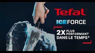 Tefal - Ice Force : des performances durables à portée de main !