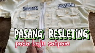 CARA PASANG RESLETING BAJU SATPAM