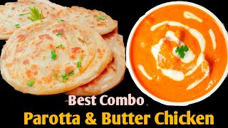 Parotta & Butter Chicken Recipe | Best Combo for week end|Restaurant Style Parotta & Butter chicken