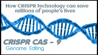 How CRISPR technology can save millions of people's lives? | Genome editing | CRISPR CAS - 9