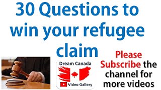 Refugee Hearing Questions; Win your claim/case