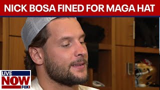 49ers' Nick Bosa fined for wearing MAGA hat  | LiveNOW from FOX