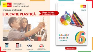 Clasa a VI-a. Educație Plastică. Editura Art Klett