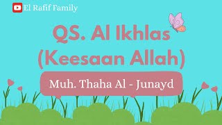 Murrotal Anak QS. Al Ikhlas || murrotal merdu Muh. Thaha Al Junayd