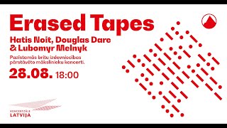 Hatis Noit, Douglas Dare & Lubomyr Melnyk | Erased Tapes | Ventspils, Latvia | August 28, 2021