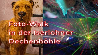 Foto-Walk durch die Dechenhöhle in Iserlohn