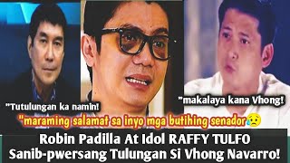 HALA! ROBIN PADILLA AT IDOL RAFFY TULFO SANIB-PWERSANG TUTULUNGAN SI VHONG NAVARRO | Latest UPDATE!