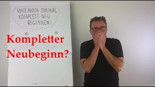 Wie komplett neu beginnen? von Passiver Geldfluss