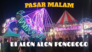 PASAR MALAM DI ALON ALON PONOROGO