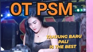 AHIR OT PSM DS TANJUNG BARU PALI X SEMANGKIN MALAM SEMANGKIN GACOR X FDJ YULI CHARLA