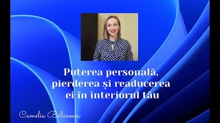 Puterea personală, pierderea și readucerea ei în interiorul tău