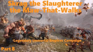 Total War Warhammer 3: Skrag the Slaughterer - Legendary Immortal Empires - Part 8