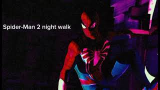 Spider-Man 2 night walk