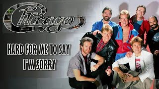 Hard To Say I'm Sorry - Chicago Karaoke