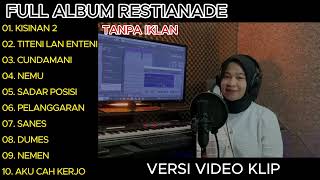 Restianade -  Kisinan 2 - Titeni Lan Enteni Full Album Terbaru 2023 (Video Klip)