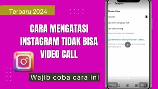 Cara Mengatasi Instagram Tidak Bisa Video Call