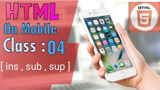 Mobile HTML Class: 04 || [ ins , sub , sup Tags] || Learn HTML On Mobile with R Programing #html