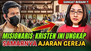 BICARA FAKTA ‼️MISIONARIS KRISTEN INI UNGKAP Samar-nya Ajaran Gereja