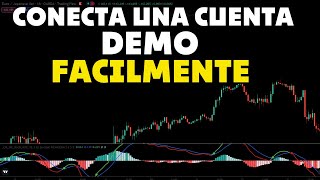 CONECTA una cuenta DEMO y empieza a TRADEAR HOY FACILMENTE paso a paso para principiante