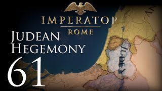 Imperator: Rome | Judean Hegemony | Episode 61