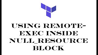 Terraform | Using remote-exec provisioner with null_resource block | null_resource with remote exec.